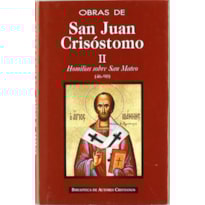 OBRAS DE SAN JUAN CRISOSTOMO II : HOMILIAS SOBRE SAN MATEO (46-90 )