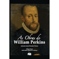 OBRAS DE WILLIAM PERKINS, AS