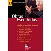 OBRAS ESCOLHIDAS 13 - IGREJA MISTERIO E MISSAO - 1