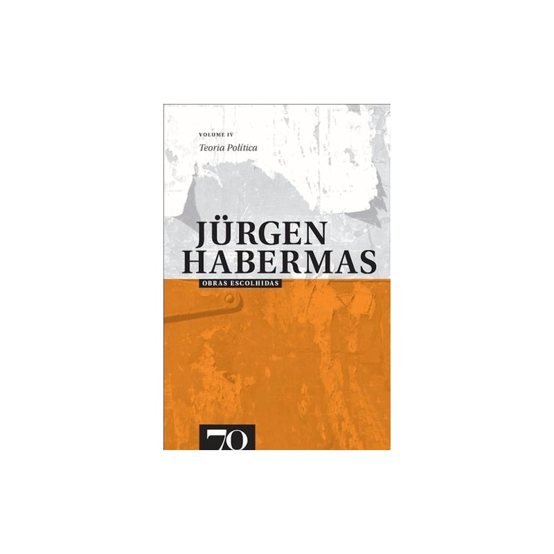Obras escolhidas de Jürgen Habermas: teoria política
