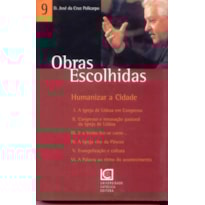 OBRAS ESCOLHIDAS - VOL. 09 - HUMANIZAR A CIDADE