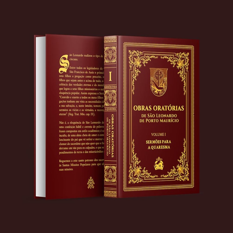 OBRAS ORATÓRIAS DE SÃO LEONARDO DE PORTO MAURÍCIO (SERMÕES PARA A QUARESMA)