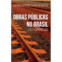 Obras públicas no brasil. lições e aprendizado