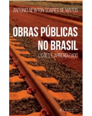 Obras públicas no brasil. lições e aprendizado