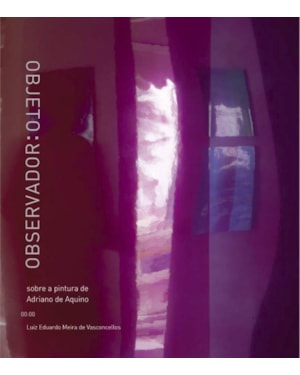 OBSERVADOR: OBJETO- SOBRE A PINTURA DE ADRIANO DE AQUINO - 1