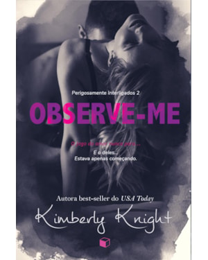 OBSERVE-ME (PERIGOSAMENTE INTERLIGADOS 2)