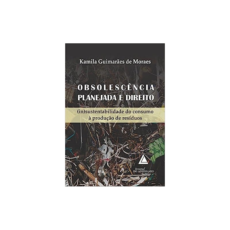 OBSOLESCÊNCIA PLANEJADA E DIREITO