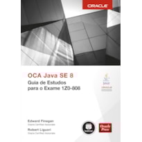 OCA JAVA SE 8: GUIA DE ESTUDOS PARA O EXAME 1Z0-808