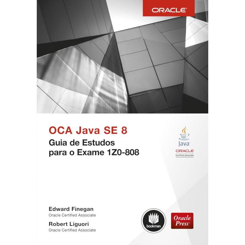OCA JAVA SE 8: GUIA DE ESTUDOS PARA O EXAME 1Z0-808