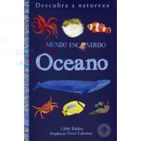OCEANO : MUNDO ESCONDIDO