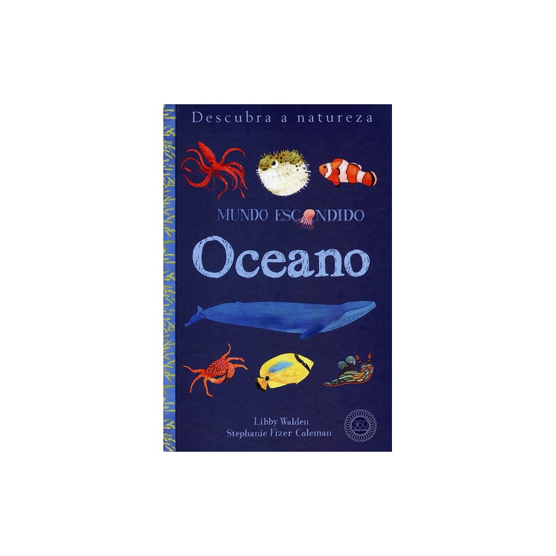 OCEANO : MUNDO ESCONDIDO