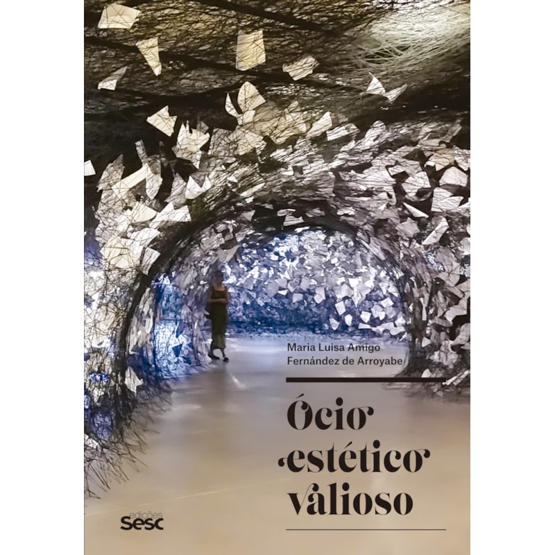 ÓCIO ESTÉTICO VALIOSO