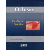 OCLUSÃO - PARA VOCÊ E PARA MIM OCLUSÃO - PARA VOCÊ E PARA MIM