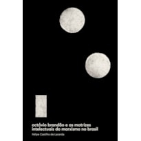OCTÁVIO BRANDÃO E AS MATRIZES INTELECTUAIS DO MARXISMO NO BRASIL - 1919-1929