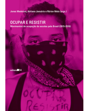 Ocupar e resistir: movimentos de ocupação de escolas pelo Brasil (2015-2016)