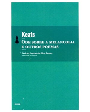 ODE SOBRE A MELANCOLIA E OUTROS POEMAS
