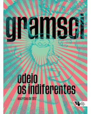 Odeio os indiferentes: escritos de 1917