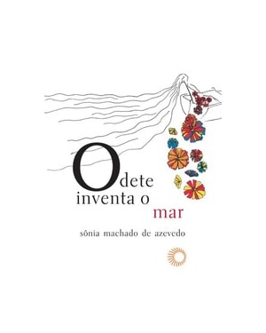 ODETE INVENTA O MAR