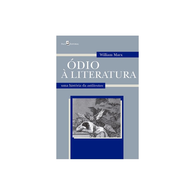 Ódio à literatura: uma história da antiliteratura