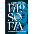 ODISSEIA DA FILOSOFIA - UMA BREVE HISTÓRIA DO P...