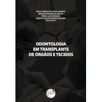 ODONTOLOGIA EM TRANSPLANTE DE ÓRGÃOS E TECIDOS