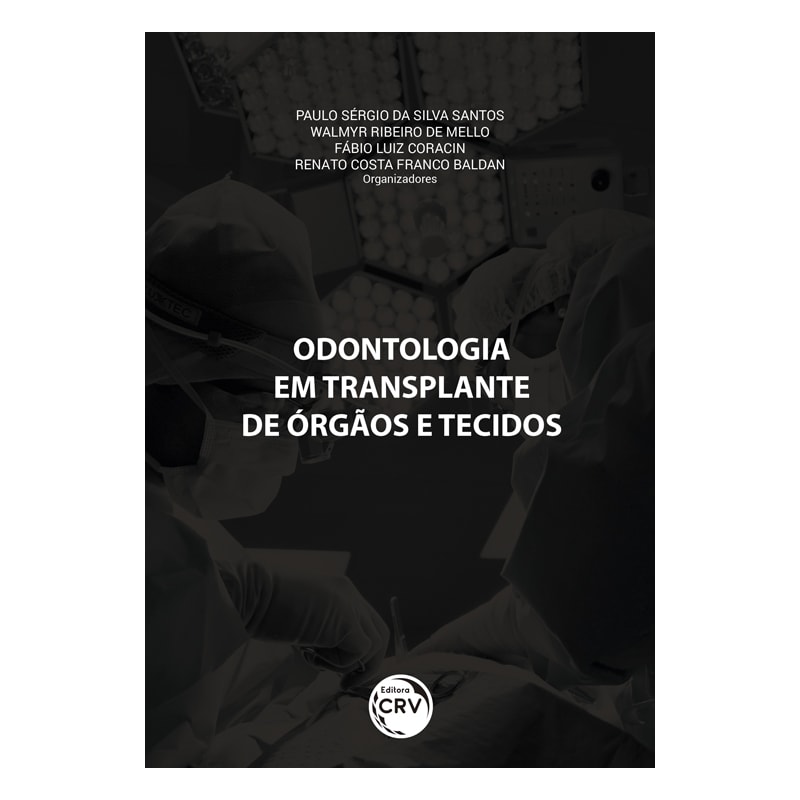 ODONTOLOGIA EM TRANSPLANTE DE ÓRGÃOS E TECIDOS