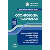 Odontologia Hospitalar: Revisada, atualizada e ampliada