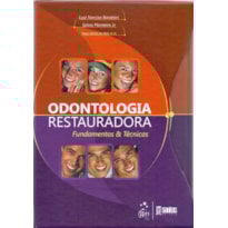 ODONTOLOGIA RESTAURADORA - FUNDAMENTOS & TÉCNICAS