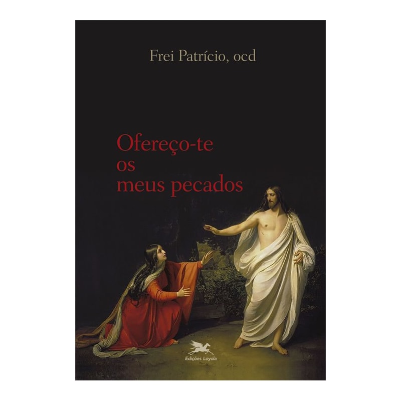 OFEREÇO-TE OS MEUS PECADOS