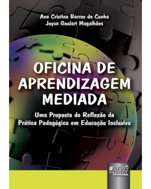 OFICINA DE APRENDIZAGEM MEDIADA - UMA PROPOSTA DE REFLEXÃO DA PRÁTICA PEDAGÓGICA EM EDUCAÇÃO INCLUSIVA