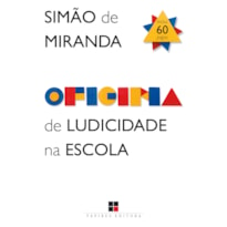 OFICINA DE LUDICIDADE NA ESCOLA