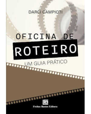 OFICINA DE ROTEIRO: UM GUIA PRÁTICO