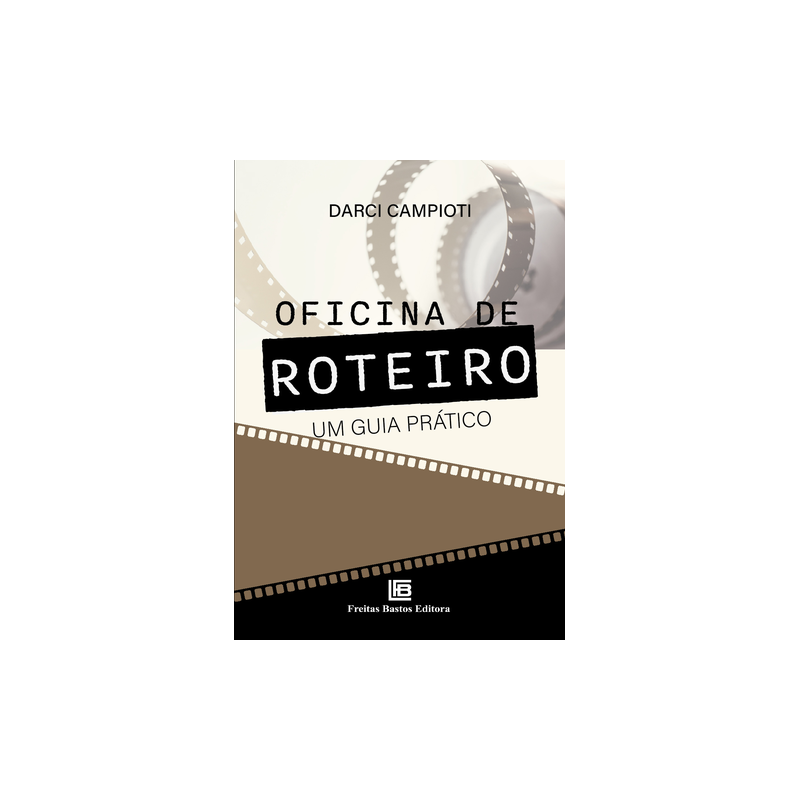 OFICINA DE ROTEIRO: UM GUIA PRÁTICO