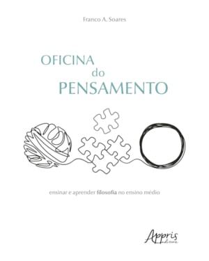 OFICINA DO PENSAMENTO: ENSINAR E APRENDER FILOSOFIA NO ENSINO MÉDIO