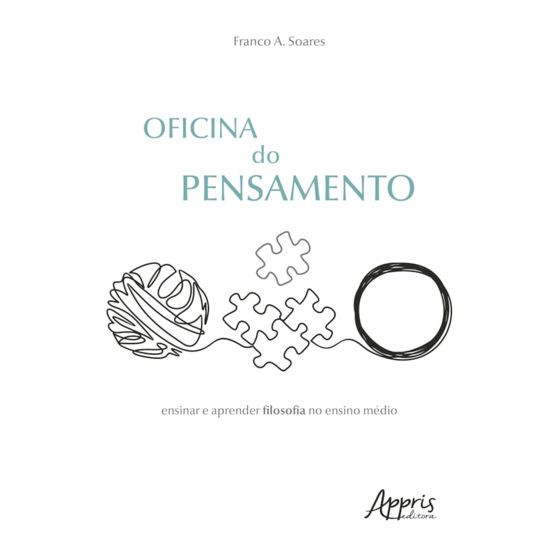 OFICINA DO PENSAMENTO: ENSINAR E APRENDER FILOSOFIA NO ENSINO MÉDIO