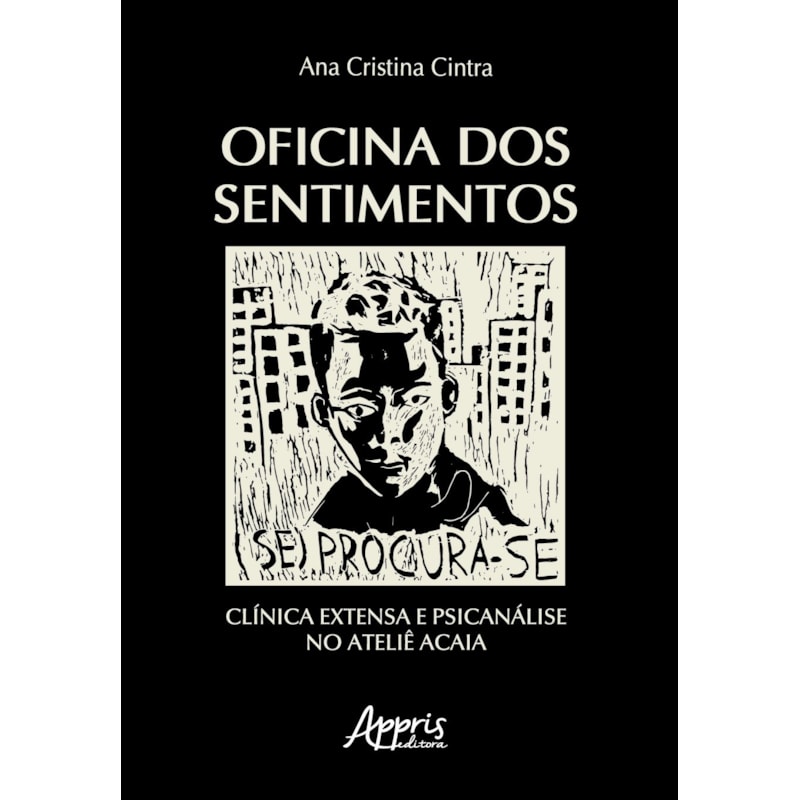 OFICINA DOS SENTIMENTOS: CLÍNICA EXTENSA E PSICANÁLISE NO ATELIÊ ACAIA