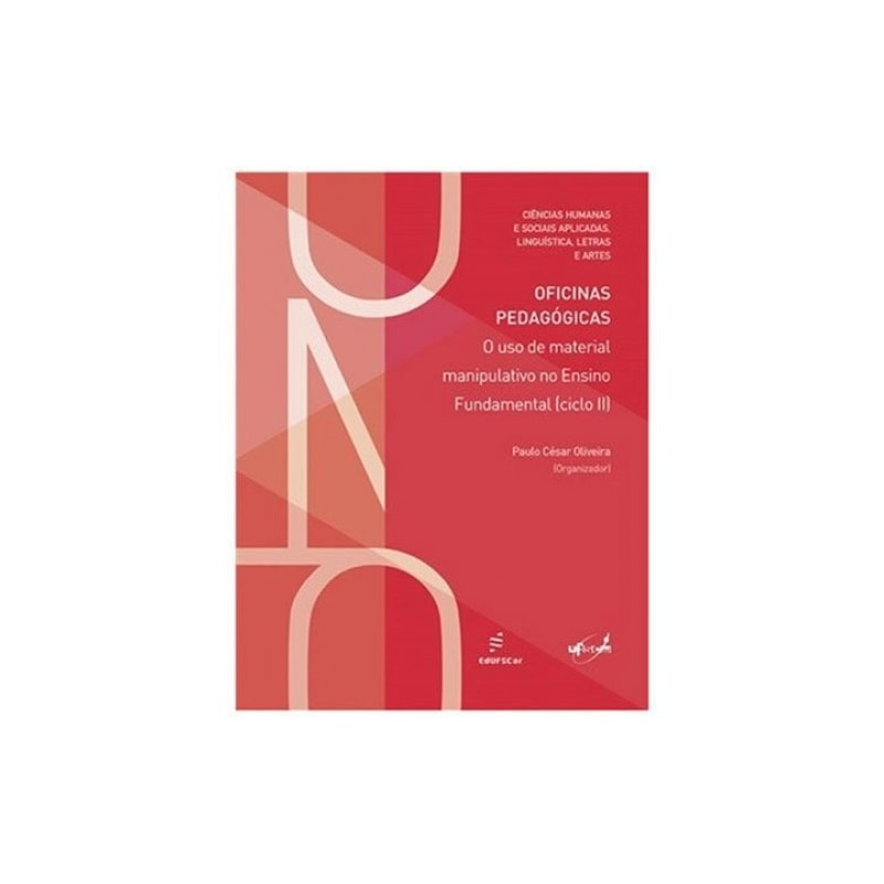 OFICINAS PEDAGÓGICAS - O USO DE MATERIAL MANIPULATIVO NO ENSINO FUNDAMENTAL (CICLO II)