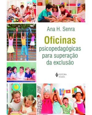 OFICINAS PSICOPEDAGÓGICAS PARA SUPERAÇÃO DA EXCLUSÃO