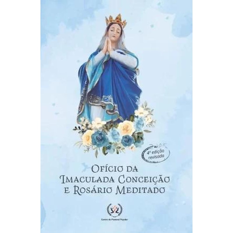 OFÍCIO DA IMACULADA CONCEIÇÃO E ROSÁRIO MEDITADO - LETRA GRANDE