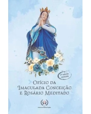 OFÍCIO DA IMACULADA CONCEIÇÃO E ROSÁRIO MEDITADO - LETRA GRANDE