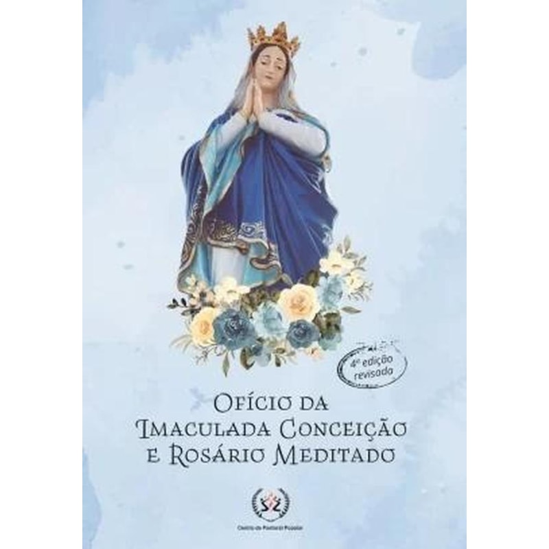 OFÍCIO DA IMACULADA CONCEIÇÃO E ROSÁRIO MEDITADO - LETRA PEQUENA