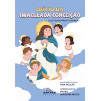 OFÍCIO DA IMACULADA CONCEIÇÃO ILUSTRADO PARA CRIANÇAS