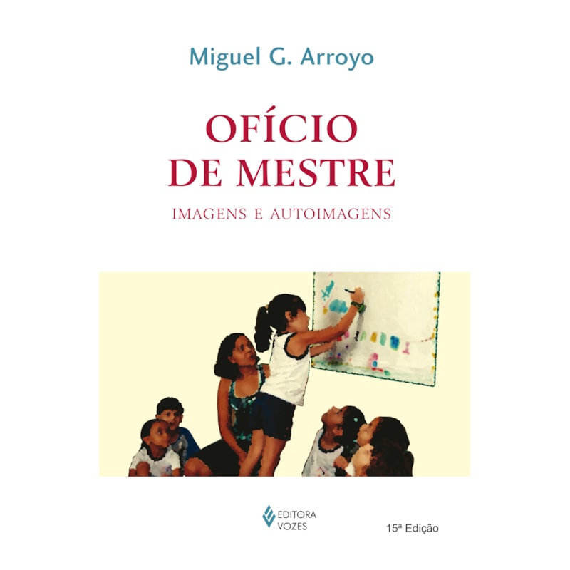 OFÍCIO DE MESTRE: IMAGENS E AUTOIMAGENS