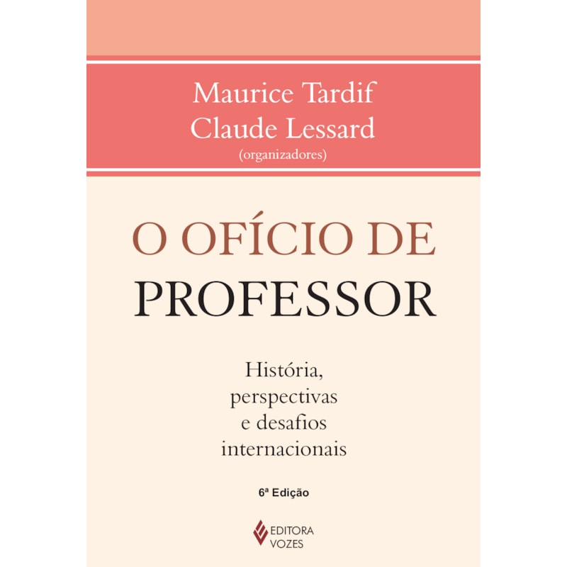 OFÍCIO DE PROFESSOR: HISTÓRIA, PERSPECTIVAS E DESAFIOS INTERNACIONAIS