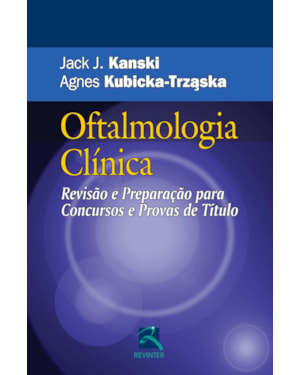 Oftalmologia clínica: revisão e preparação para concursos e provas de título