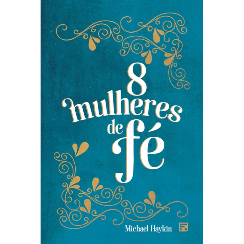 OITO MULHERES DE FÉ