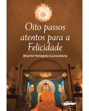 Oito passos atentos para a felicidade