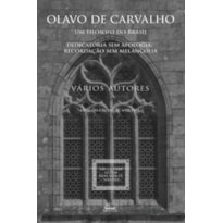 OLAVO DE CARVALHO, UM FILÓSOFO DO BRASIL