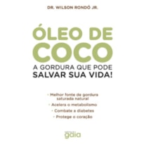 ÓLEO DE COCO: A GORDURA QUE PODE SALVAR SUA VIDA!