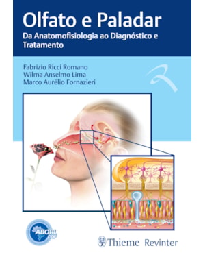 Olfato e paladar: da anatomofisiologia ao diagnóstico e tratamento